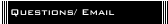 Questions/ Email